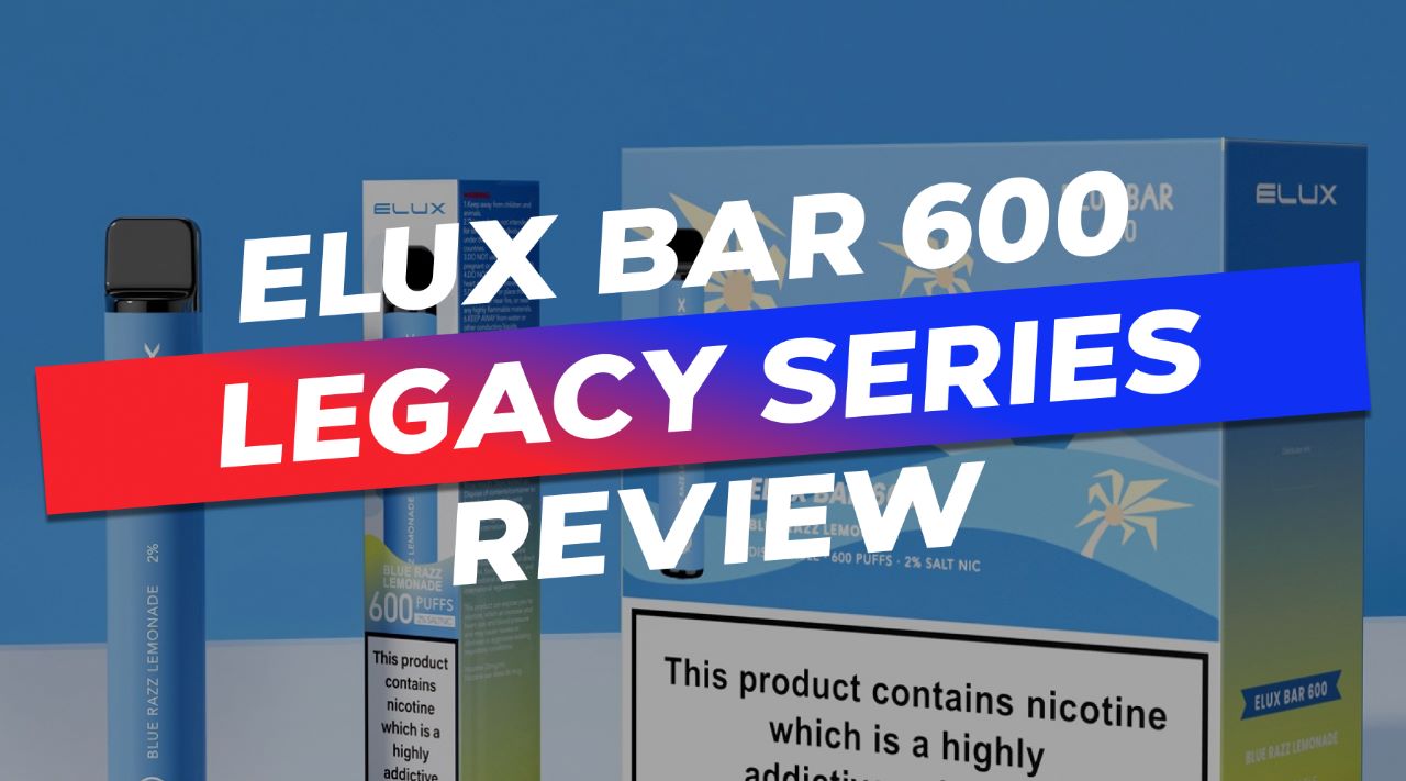 Elux Bar 600 Legacy Series Disposable Vape Review – Vapor Shop Direct