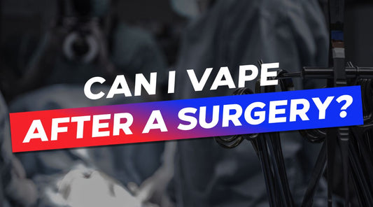 Can I Vape After Surgery?