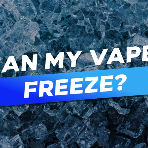 Can My Vape Freeze?