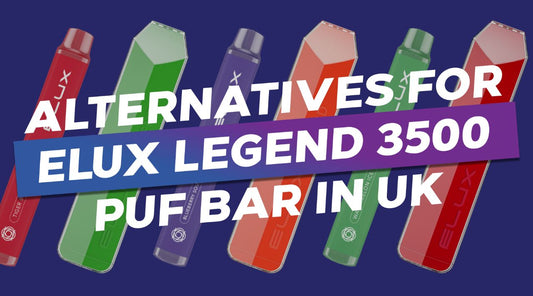 Here’s An Alternative To The ‘Illegal’ Elux Legend 3500 Puff Bar In The UK