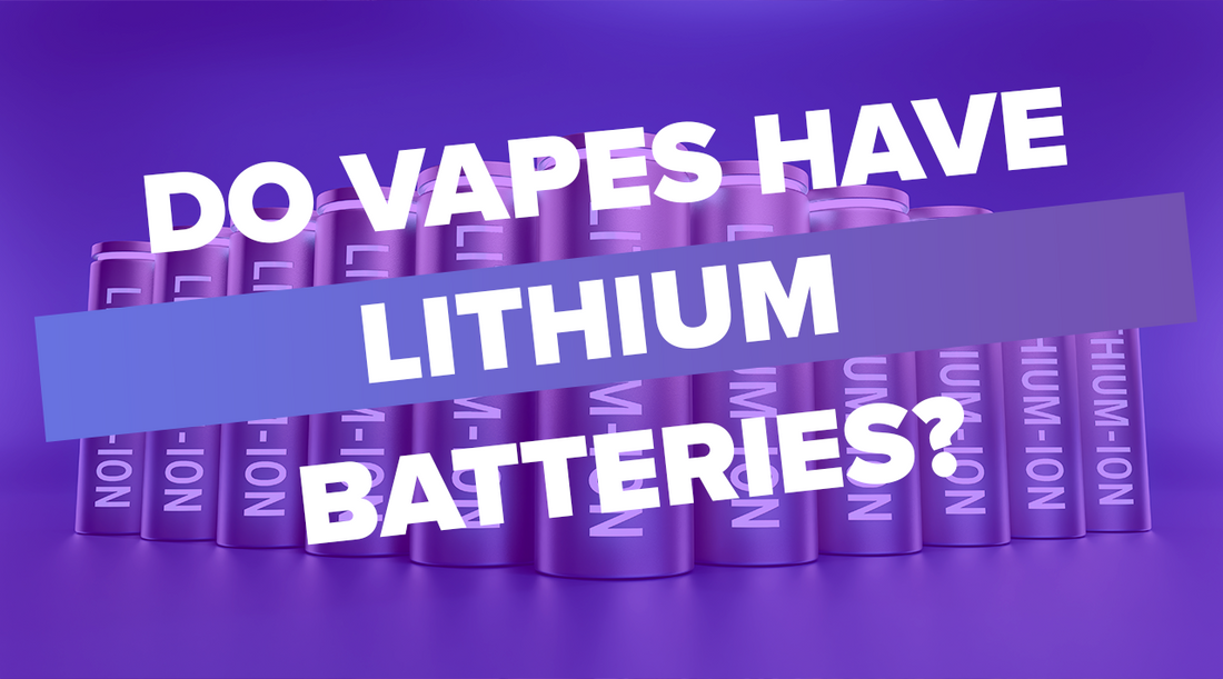 Do Vapes Have Lithium Batteries?