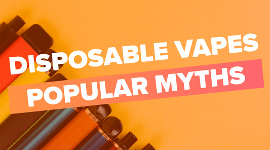 Popular Myths About Disposable Vapes